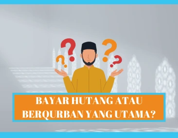 Qurban atau Bayar Utang Dulu? Ini Prioritas yang Perlu Dipahami